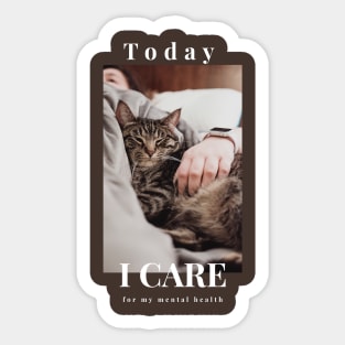 Today I care for my mental health theraphy cat Sticker